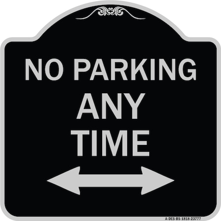 Signmission No Parking Anytime W/ Bidirectional Arrow Heavy-Gauge Aluminum Sign, 18" x 18", BS-1818-23777 A-DES-BS-1818-23777
